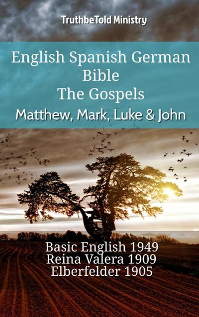 English Spanish German Bible - The Gospels - Matthew, Mark, Luke & John