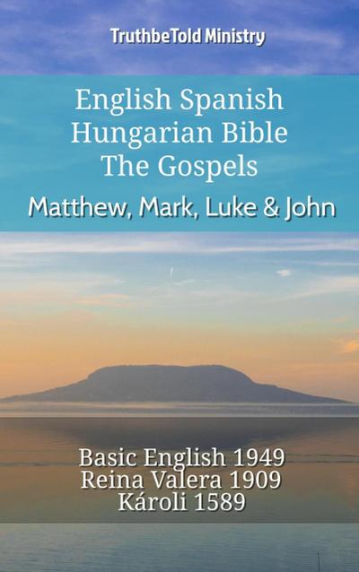 English Spanish Hungarian Bible - The Gospels - Matthew, Mark, Luke & John