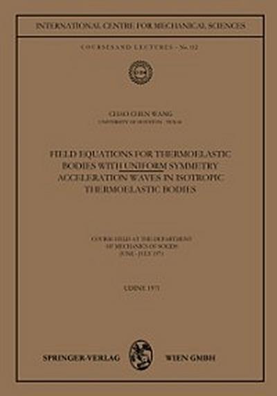 Field Equations for Thermoelastic Bodies with Uniform Symmetry