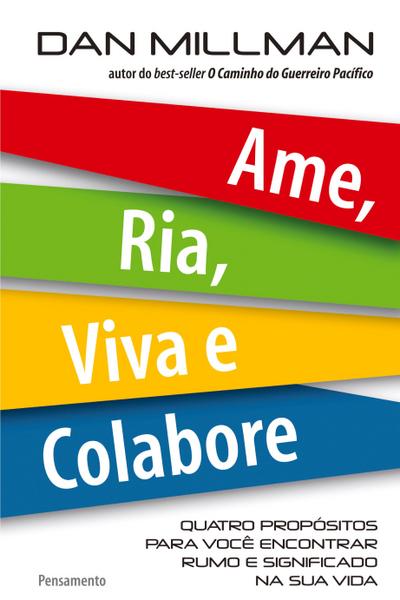 Ame, Ria, Viva e Colabore