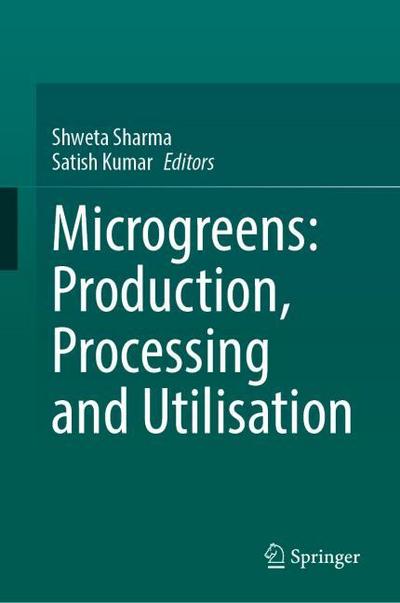 Microgreens: Production, Processing and Utilisation