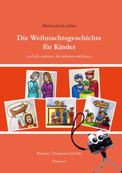 Die Weihnachtsgeschichte für Kinder: Mückendrück erklärt