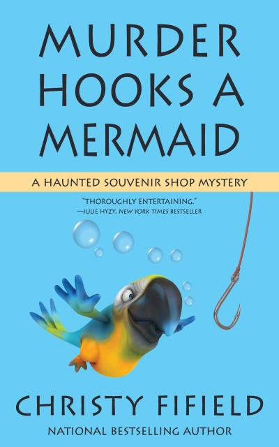 Murder Hooks a Mermaid (A Haunted Souvenir Shop Mystery, #2)