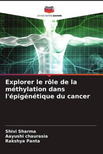 Explorer le rôle de la méthylation dans l’épigénétique du cancer