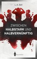 Zwischen Halbstark und Halbvernünftig