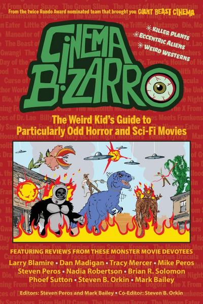 Cinema Bizarro - The Weird Kid’s Guide to Particularly Odd Horror and Sci-Fi Movies
