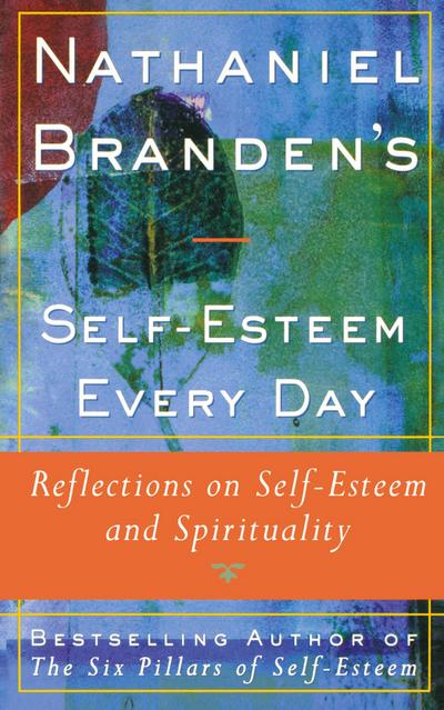 Nathaniel Brandens Self-Esteem Every Day