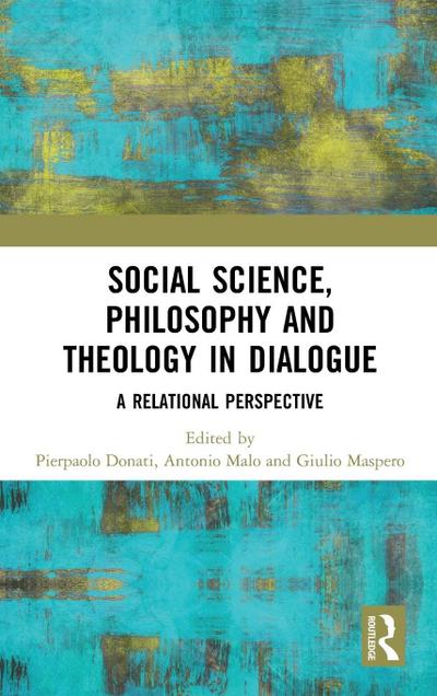 Social Science, Philosophy and Theology in Dialogue