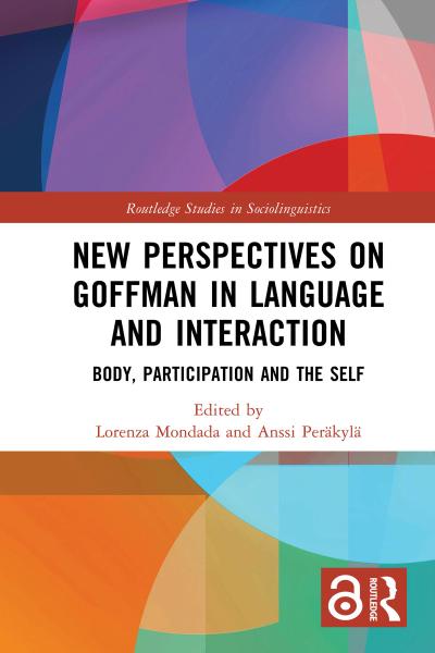 New Perspectives on Goffman in Language and Interaction