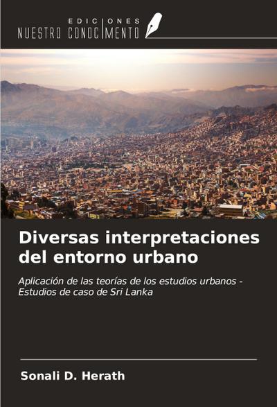 Diversas interpretaciones del entorno urbano