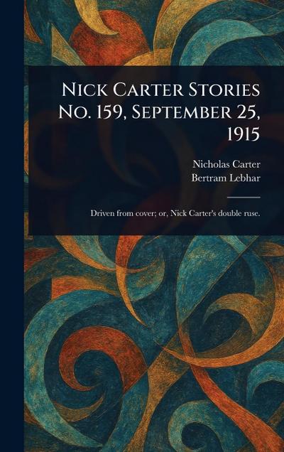 Nick Carter Stories No. 159, September 25, 1915