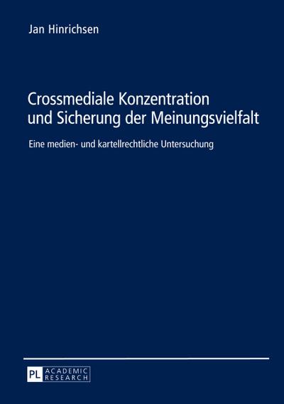 Crossmediale Konzentration und Sicherung der Meinungsvielfalt