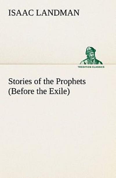 Stories of the Prophets (Before the Exile)