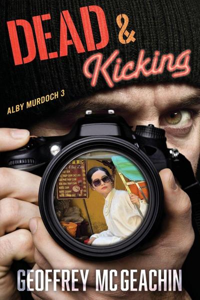 Dead & Kicking