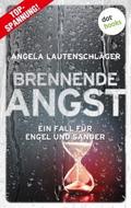 Brennende Angst - Ein Fall für Engel und Sander 6