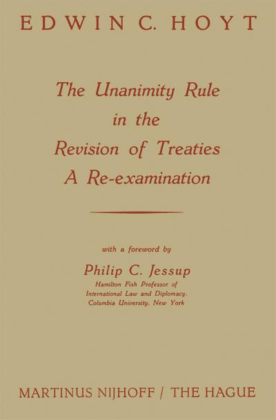 The Unanimity Rule in the Revision of Treaties a Re-Examination