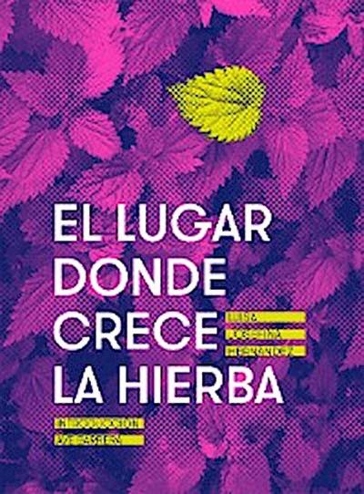 El lugar donde crece la hierba
