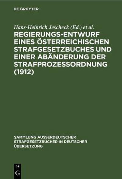 Regierungs-Entwurf eines österreichischen Strafgesetzbuches und einer Abänderung der Strafprozeßordnung (1912)