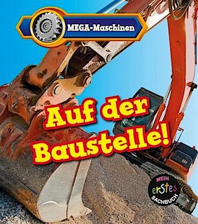 MEGA-Maschinen - Auf der Baustelle!