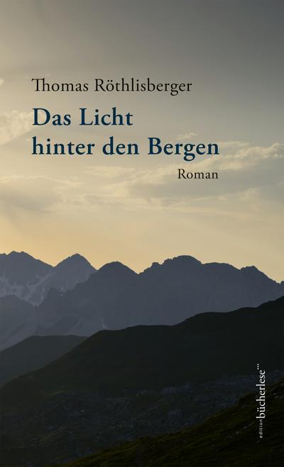 Das Licht hinter den Bergen