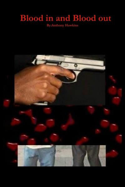 Blood in and Blood out