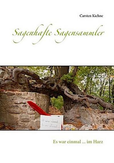 Sagenhafte Sagensammler