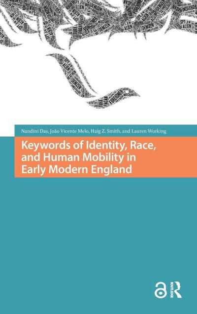 Keywords of Identity, Race, and Human Mobility in Early Modern England