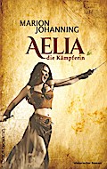 Aelia, die Kämpferin