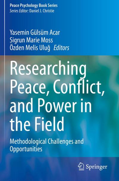Researching Peace, Conflict, and Power in the Field