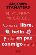 Mi cuerpo, mi cárcel