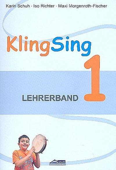 KlingSing - Lehrerband 1 (Praxishandbuch)