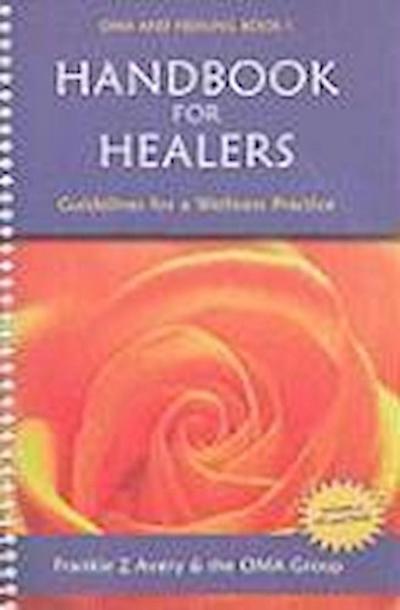 Handbook for Healers: Guidelines for Wellness Practice [With CD (Audio) and DVD]