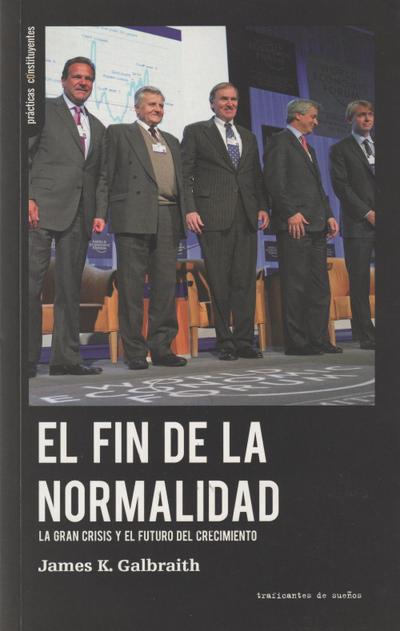 El fin de la normalidad : la gran crisis y el futuro del crecimiento