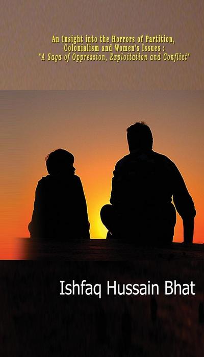 An Insight into the Horrors of Partition, Colonialism and Women’s Issues