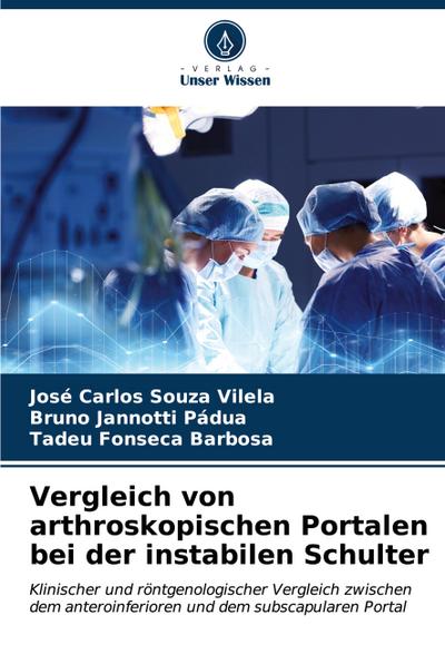 Vergleich von arthroskopischen Portalen bei der instabilen Schulter