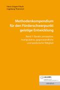 Methodenkompendium für den Förderschwerpunkt geistige Entwicklung Band 1