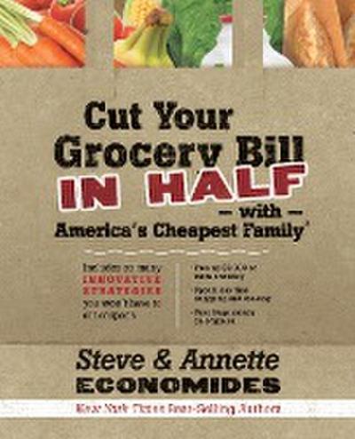Cut Your Grocery Bill in Half with America’s Cheapest Family
