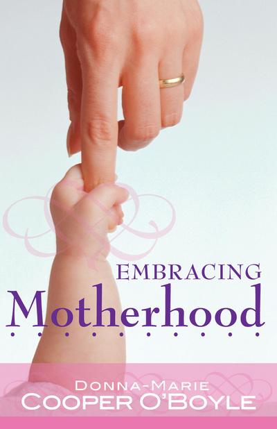 Embracing Motherhood