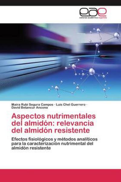Aspectos nutrimentales del almidón: relevancia del almidón resistente