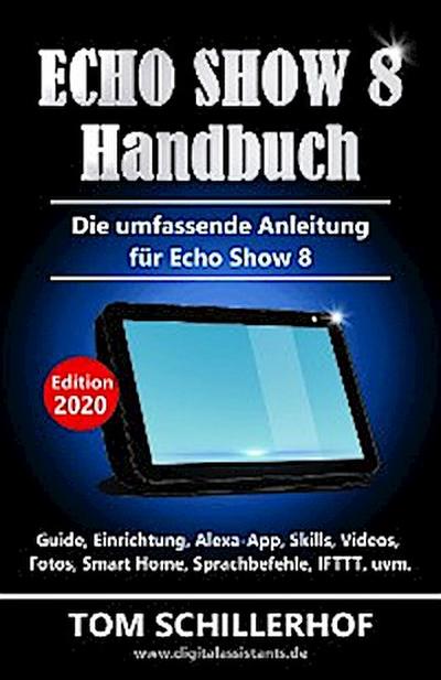Echo Show 8 Handbuch - Die umfassende Anleitung für Echo Show 8