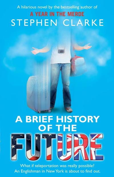 A Brief History of the Future