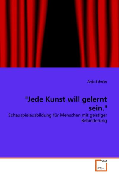 Jede Kunst will gelernt sein.