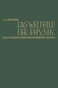Das Weltbild der Physik und ein Versuch seiner philosophischen Deutung