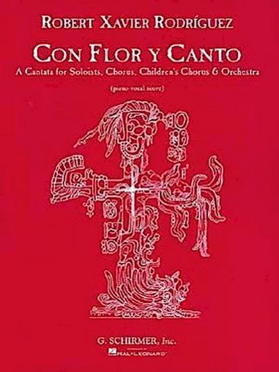 Con Flor y Canto: A Cantata For Soloists, Chorus, Children’s Chorus & Orchestra