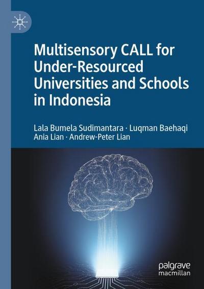 Multisensory CALL for Under-Resourced Universities and Schools in Indonesia