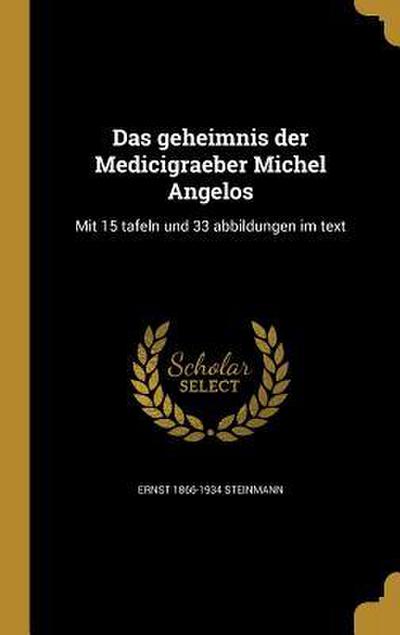 Das geheimnis der Medicigraeber Michel Angelos