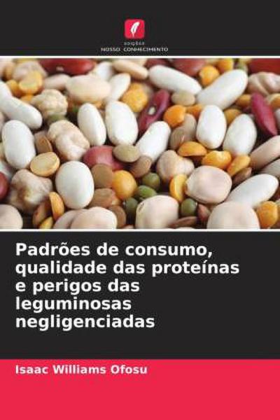 Padrões de consumo, qualidade das proteínas e perigos das leguminosas negligenciadas