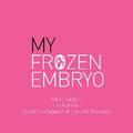 My Frozen Embryo