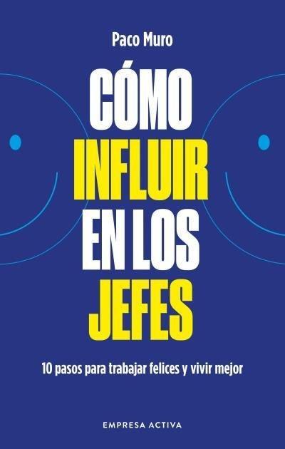 Como Influir Mejor En Los Jefes