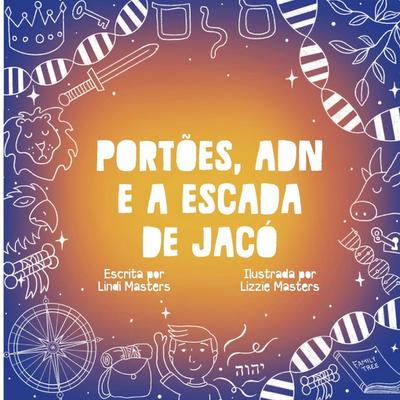 Portões, Adn E A Escada De Jacó